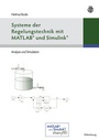 Cover: Systeme der Regelungstechnik mit MATLAB und Simulink - Oldenbourg Wissenschaftsverlag