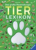 Cover: Das gro&szlig;e Ravensburger Tierlexikon von A - Z - Ravensburger
