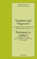 Cover: Vergeben und Vergessen? Pardonner et oublier? - De Gruyter