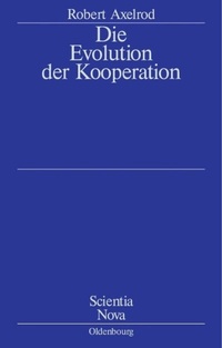 Enlarge image Cover: Die Evolution der Kooperation - De Gruyter Oldenbourg