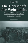 Cover: Die Herrschaft der Wehrmacht - De Gruyter Oldenbourg
