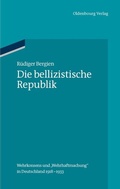 Cover: Die bellizistische Republik - De Gruyter Oldenbourg