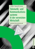 Cover: Telematik- und Kommunikationssysteme in der vernetzten Wirtschaft - De Gruyter Oldenbourg
