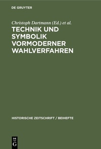 Enlarge image Cover: Technik und Symbolik vormoderner Wahlverfahren - De Gruyter Oldenbourg