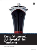 Cover: Kreuzfahrten und Schiffsverkehr im Tourismus - De Gruyter Oldenbourg
