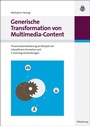 Cover: Generische Transformation von Multimedia-Content - De Gruyter Oldenbourg