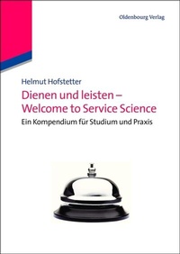 Abbildung von: Dienen und leisten - Welcome to Service Science - De Gruyter Oldenbourg