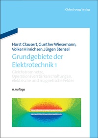 Abbildung von: Grundgebiete der Elektrotechnik / Gleichstromnetze, Operationsverstärkerschaltungen, elektrische und magnetische Felder - De Gruyter Oldenbourg