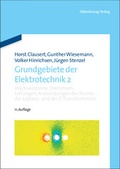 Cover: Grundgebiete der Elektrotechnik / Wechselstr&ouml;me, Drehstrom, Leitungen, Anwendungen der Fourier-, der Laplace- und der Z-Transformation - De Gruyter Oldenbourg