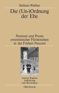 Enlarge image Cover: Die (Un-)Ordnung der Ehe - De Gruyter Oldenbourg