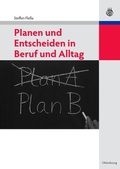 Cover: Planen und Entscheiden in Beruf und Alltag - De Gruyter Oldenbourg
