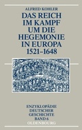 Cover: Das Reich im Kampf um die Hegemonie in Europa 1521-1648 - De Gruyter Oldenbourg