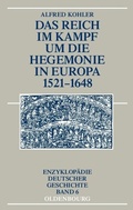 Cover: Das Reich im Kampf um die Hegemonie in Europa 1521-1648 - De Gruyter Oldenbourg
