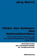 Cover: Hinter den Kulissen des Nationalkomitees - De Gruyter Oldenbourg