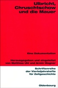 Cover: Ulbricht, Chruschtschow und die Mauer - De Gruyter Oldenbourg