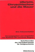 Cover: Ulbricht, Chruschtschow und die Mauer - De Gruyter Oldenbourg
