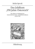 Cover: Das Jubil&auml;um "950 Jahre &Ouml;sterreich" - Oldenbourg Wissenschaftsverlag