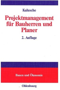 Abbildung von: Projektmanagement für Bauherren und Planer - De Gruyter Oldenbourg