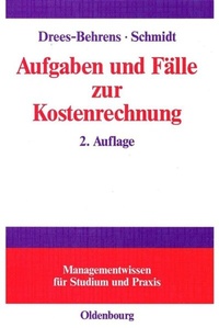 Abbildung von: Aufgaben und Fälle zur Kostenrechnung - De Gruyter Oldenbourg