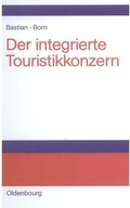 Cover: Der integrierte Touristikkonzern - De Gruyter Oldenbourg
