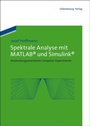 Cover: Spektrale Analyse mit MATLAB und Simulink - De Gruyter Oldenbourg
