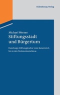 Cover: Stiftungsstadt und B&uuml;rgertum - De Gruyter Oldenbourg
