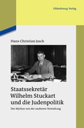 Cover: Staatssekret&auml;r Wilhelm Stuckart und die Judenpolitik - De Gruyter Oldenbourg