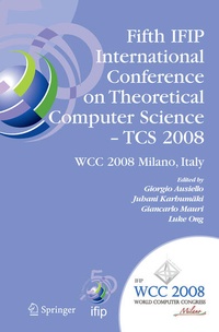 Enlarge image Cover: Fifth IFIP International Conference on Theoretical Computer Science - TCS 2008 - Springer