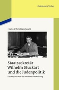 Cover: Staatssekret&auml;r Wilhelm Stuckart und die Judenpolitik - De Gruyter Oldenbourg