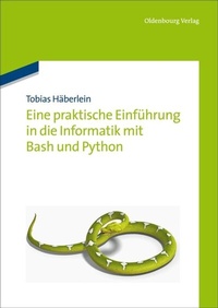 Enlarge image Cover: Eine praktische Einführung in die Informatik mit Bash und Python - De Gruyter Oldenbourg