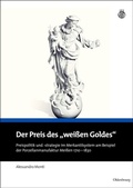 Cover: Der Preis des "wei&szlig;en Goldes" - De Gruyter Oldenbourg