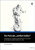 Cover: Der Preis des "wei&szlig;en Goldes" - De Gruyter Oldenbourg