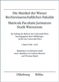 Cover: III. Abteilung: Die Matrikel der Wiener Rechtswissenschaftlichen Fakult&auml;t. Matricula Facultatis Juristarum Studii Wiennensis - Oldenbourg Wissenschaftsverlag