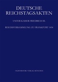 Cover: Deutsche Reichstagsakten. Deutsche Reichstagsakten unter Kaiser Friedrich III. / Reichsversammlung zu Frankfurt 1454 - De Gruyter Oldenbourg