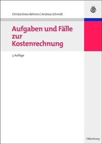 Abbildung von: Aufgaben und Fälle zur Kostenrechnung - De Gruyter Oldenbourg