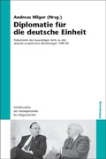 Cover: Diplomatie f&uuml;r die deutsche Einheit - De Gruyter Oldenbourg