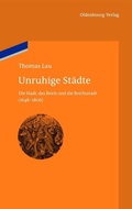 Cover: Unruhige St&auml;dte - De Gruyter Oldenbourg
