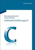 Cover: Praktische Einf&uuml;hrung in C - De Gruyter Oldenbourg