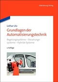 Cover: Grundlagen der Automatisierungstechnik - De Gruyter Oldenbourg
