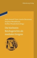 Cover: Die h&ouml;chsten Reichsgerichte als mediales Ereignis - De Gruyter Oldenbourg