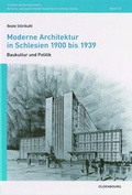 Cover: Moderne Architektur in Schlesien 1900 bis 1939 - De Gruyter Oldenbourg