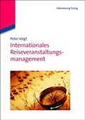 Abbildung von: Internationales Reiseveranstaltungsmanagement - De Gruyter Oldenbourg