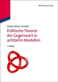 Abbildung von: Politische Theorie der Gegenwart in achtzehn Modellen - De Gruyter Oldenbourg