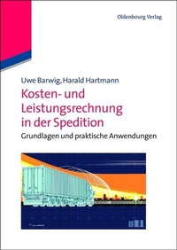 Abbildung von: Kosten- und Leistungsrechnung in der Spedition - De Gruyter Oldenbourg