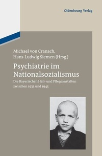 Abbildung von: Psychiatrie im Nationalsozialismus - De Gruyter Oldenbourg