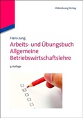 Cover: Arbeits- und &Uuml;bungsbuch Allgemeine Betriebswirtschaftslehre - De Gruyter Oldenbourg