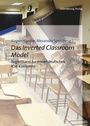 Cover: Das Inverted Classroom Model - De Gruyter Oldenbourg