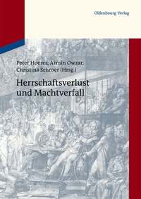 Abbildung von: Herrschaftsverlust und Machtverfall - De Gruyter Oldenbourg
