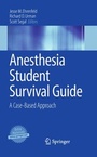 Cover: Anesthesia Student Survival Guide - Springer