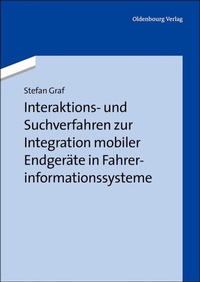 Abbildung von: Interaktions- und Suchverfahren zur Integration mobiler Endgeräte in Fahrerinformationssysteme - De Gruyter Oldenbourg
